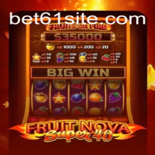 Descubra o Empolgante Mundo de FruitNovaSuper40 com bet61