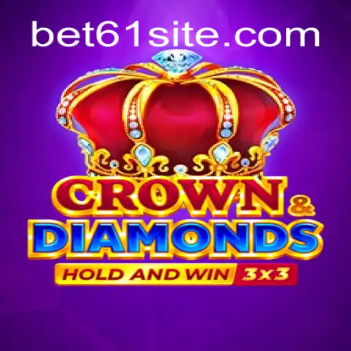 Descubra o Fascinante Mundo de Crowndiamonds com a Palavra-Chave Bet61