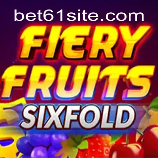 Descubra FieryFruitsSixFold: O Novo Fenômeno de Apostas Bet61